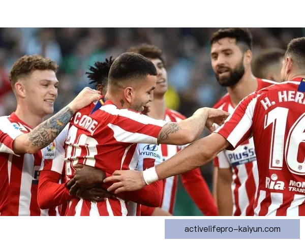 西甲马竞迎来欧战机会，状态回暖备受期待